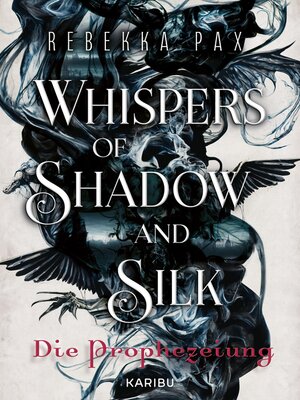 cover image of Whispers of Shadow and Silk (Band 1) – Die Prophezeiung